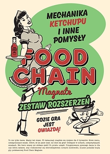 Food Chain Magnate: Mechanika ketchupu i inne pomysły