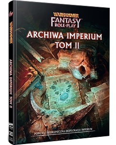 Warhammer Fantasy Roleplay (4. edycja): Archiwa Imperium - Tom II