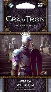 Gra o Tron: Gra karciana (druga edycja) - Wiara wojująca