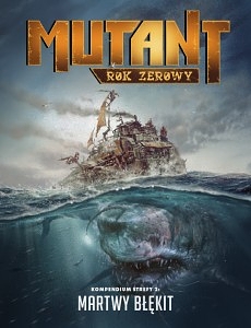 Mutant: Rok Zerowy - Martwy Błękit