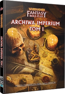 Warhammer Fantasy Roleplay (4. edycja): Archiwa Imperium - Tom I