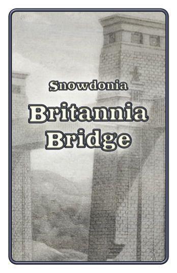 Snowdonia: Britannia Bridge