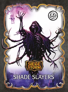 Siege Storm: Shade Slayers