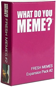 What Do You Meme?: Fresh Memes Expansion Pack #2