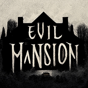 Evil Mansion