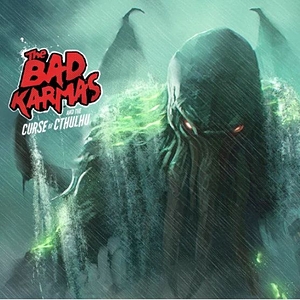 The Bad Karmas and the Curse of Cthulhu